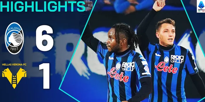 Liga Italia - Atalanta Permalukan Hellas Verona Dengan Skor Yang Sangat Telak 6-1